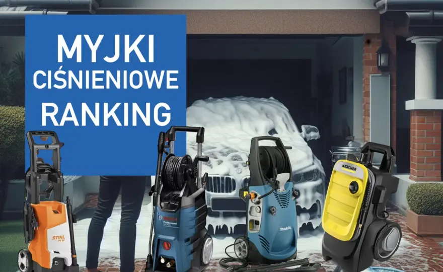 Ranking myjek ciśnieniowych - które modele naprawdę warto kupić